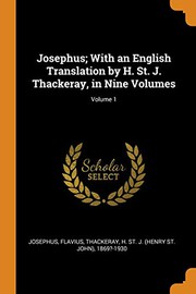 Cover of: Josephus; With an English Translation by H. St. J. Thackeray, in Nine Volumes; Volume 1