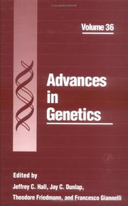 Advances in genetics by Jeffrey C. Hall, Jay C. Dunlap, Theodore Friedmann