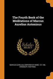 Cover of: The Fourth Book of the Meditations of Marcus Aurelius Antoninus