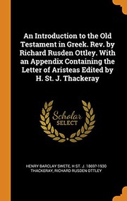 Cover of: An Introduction to the Old Testament in Greek. Rev. by Richard Rusden Ottley. with an Appendix Containing the Letter of Aristeas Edited by H. St. J. Thackeray