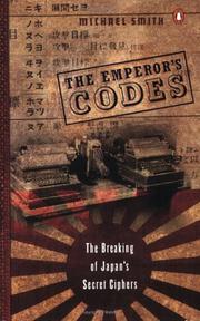 Cover of: The Emperor's Codes: The Breaking of Japan's Secret Ciphers