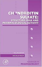 Cover of: Chondroitin Sulfate: Structure, Role and Pharmacological Activity (Advances in Pharmacology, Vol. 53)