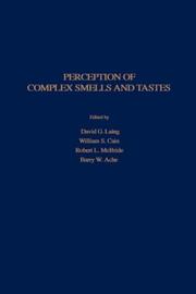 Perception of complex smells and tastes by William S. Cain, David G. Laing, Robert L. McBride