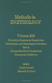 Cover of: Methods in Enzymology, Volume 222: Proteolytic Enzymes in Coagulation, Fibrinolysis, and Complement Activation, Part A: Mammalian Blood Coagulation Factors (Methods in Enzymology)