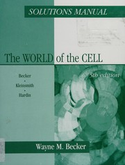 Cover of: Solutions manual to accompany The world of the cell