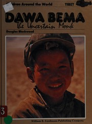 Dawa Bema, the Uncertain Monk (Children Around the World) by Douglas Blackwood