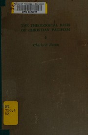 Cover of: The theological basis of Christian pacifism.