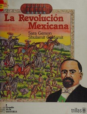 La Revolución Mexicana by Sara Gerson
