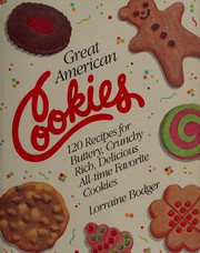 Cover of: Great American cookies by Lorraine Bodger