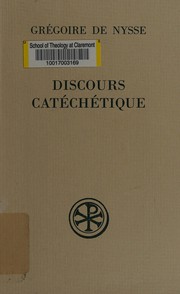 Cover of: Discours catéchétique by Gregorius Nyssenus