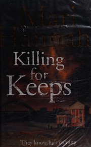 Cover of: Killing for keeps by Mari Hannah