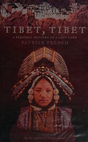 Cover of: Tibet, Tibet: a personal history of a lost land