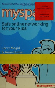 Cover of: Myspace: safe online networking for your kids