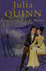 Cover of: Everything and the Moon by Julia Quinn