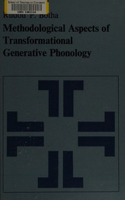 Methodological aspects of transformational generative phonology by Rudolf P. Botha