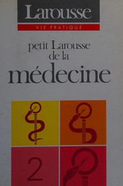 Cover of: Petit Larousse de la médecine