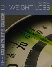 Cover of: The complete guide to weight loss