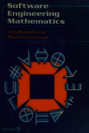 Cover of: Software engineering mathematics: formal methods demystified