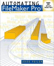 Automating FileMaker Pro : scripting, calculations, and data transfer