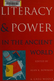 Literacy and power in the ancient world by Alan K. Bowman, Greg Woolf