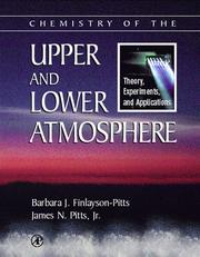 Cover of: Chemistry of the upper and lower atmosphere: theory, experiments, and applications