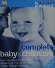 Cover of: Complete baby and child care by Miriam Stoppard