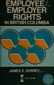 Cover of: Employee/employer rights in British Columbia