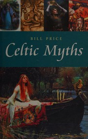 Cover of: Celtic myths by Bill Price