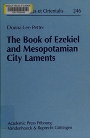 The book of Ezekiel and Mesopotamian city laments by Donna Lee Petter