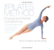Cover of: The Pilates Method of Physical and Mental Conditioning by Philip Friedman, Gail Eisen