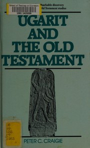 Ugarit and the Old Testament by Peter C. Craigie