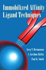 Immobilized affinity ligand techniques by Greg T. Hermanson
