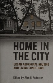 Cover of: Home in the City: Urban Aboriginal Housing and Living Conditions