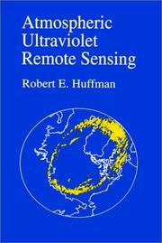 Atmospheric ultraviolet remote sensing by Robert E. Huffman