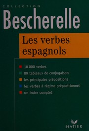 Cover of: Les verbes espagnols: formes et emplois