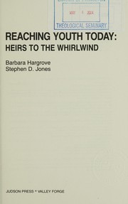 Cover of: Reaching youth today: heirs to the whirlwind