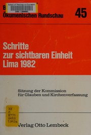Cover of: Schritte zur sichtbaren Einheit, Lima 1982: Sitzung der Kommission für Glauben und Kirchenverdfassung : Berichte, Reden, Dokumente