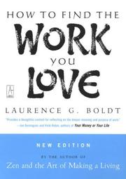 Cover of: How to find the work you love by Laurence G. Boldt