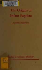 Cover of: The origins of infant baptism: a further study in reply to Kurt Aland.