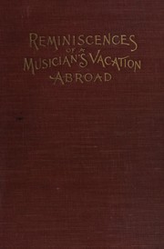 Cover of: European reminiscences, musical and otherwise: Being the recollections of the vacation tours in various countries