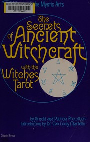 Cover of: The Secrets of Ancient Witchcraft With the Witches Tarot