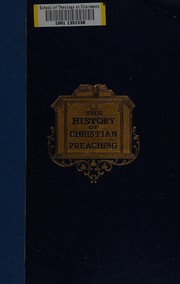 The history of Christian preaching by T. Harwood Pattison