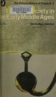 English society in the early middle ages (1066-1307 by Stenton, Doris Mary Parsons Lady