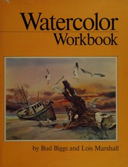 Cover of: Watercolor workbook by Bud Biggs