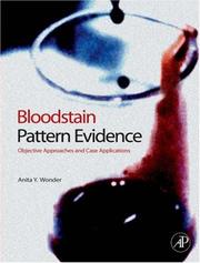 Cover of: Bloodstain Pattern Evidence: Objective Approaches and Case Applications