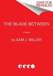 Cover of: The Blade Between by Sam J. Miller