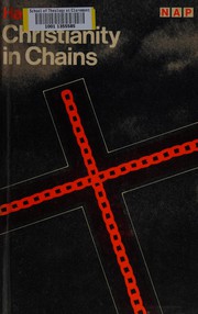 Cover of: Christianity in chains: a sociologist's interpretation of the churches' dilemma in a secular world
