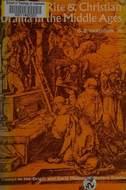 Cover of: Christian rite and Christian drama in the Middle Ages: essays in the origin and early history of modern drama