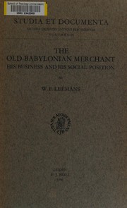 Cover of: The old-Babylonian merchant: his business and his social position.
