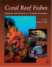 Cover of: Coral Reef Fishes: Dynamics and Diversity in a Complex Ecosystem
